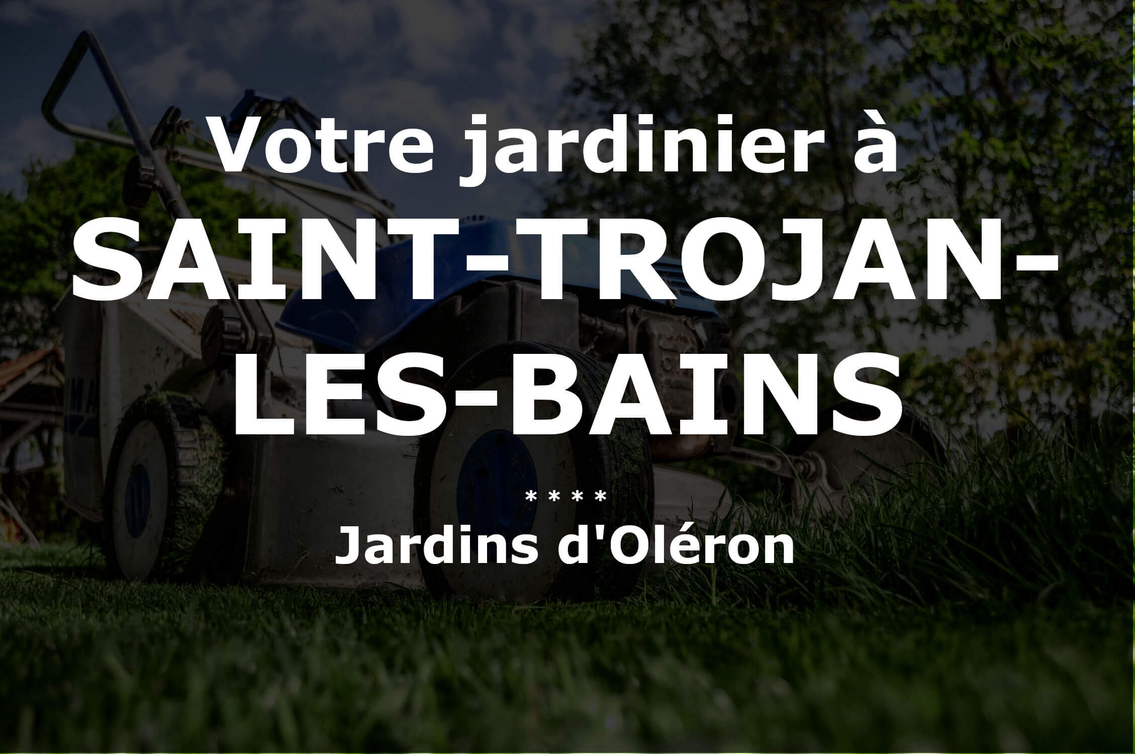 Jardinier Saint-Trojan-les-Bains